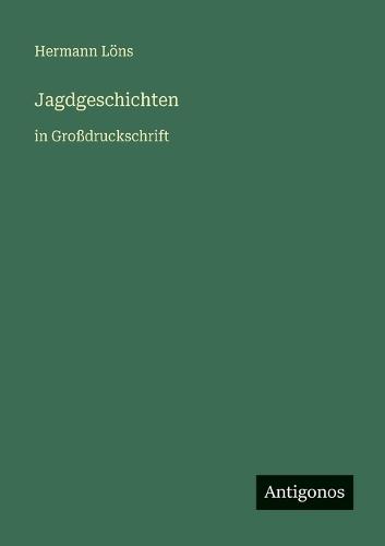 Jagdgeschichten: in Großdruckschrift