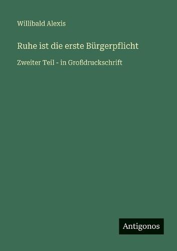 Ruhe ist die erste Bürgerpflicht: Zweiter Teil - in Großdruckschrift