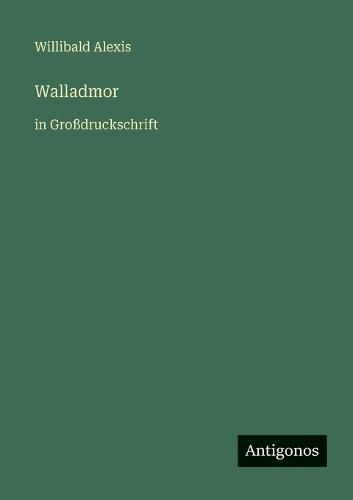 Walladmor: in Großdruckschrift