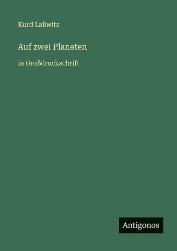 Auf zwei Planeten: in Großdruckschrift