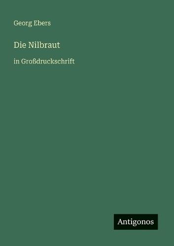 Die Nilbraut: in Großdruckschrift