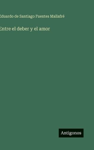 Entre el deber y el amor