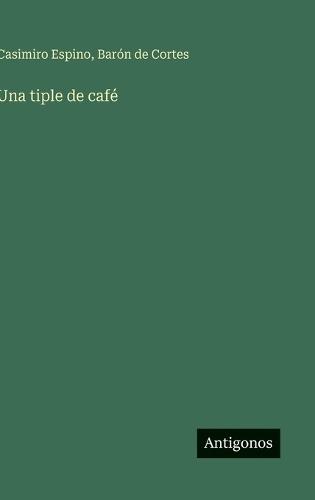 Una tiple de café