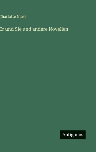 Er und Sie und andere Novellen