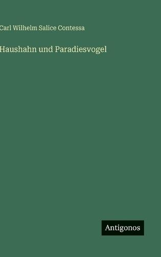 Haushahn und Paradiesvogel