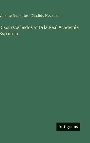 Discursos leídos ante la Real Academia Española