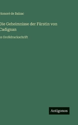 Die Geheimnisse der Fürstin von Cadignan: in Großdruckschrift