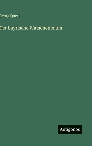 Der bayrische Watschenbaum