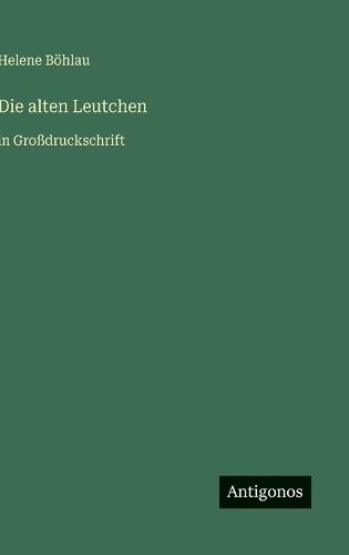 Die alten Leutchen: in Großdruckschrift