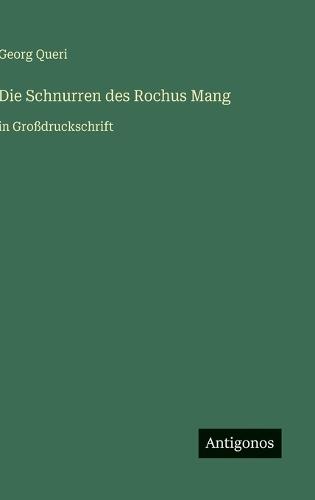 Die Schnurren des Rochus Mang: in Großdruckschrift