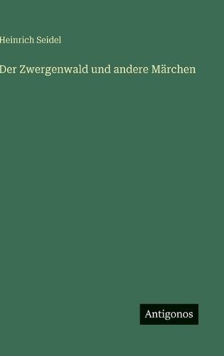Der Zwergenwald und andere Märchen