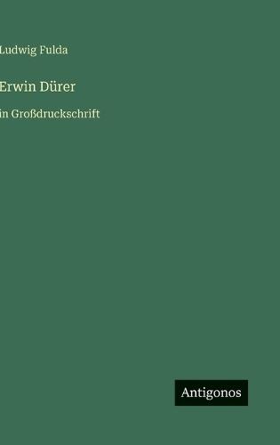 Erwin Dürer: in Großdruckschrift