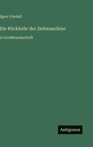 Die Rückkehr der Zeitmaschine: in Großdruckschrift