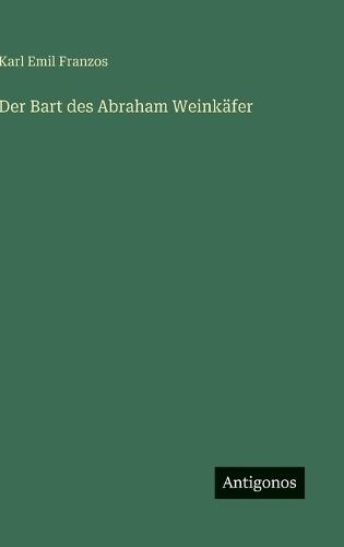 Der Bart des Abraham Weinkäfer