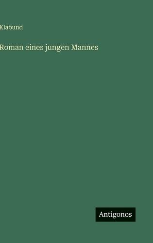 Roman eines jungen Mannes