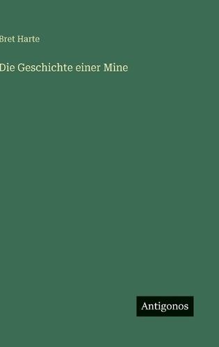 Die Geschichte einer Mine
