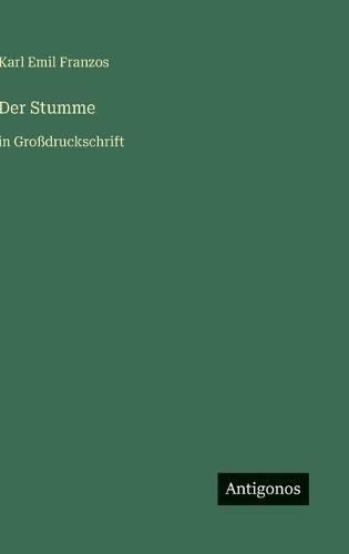 Der Stumme: in Großdruckschrift