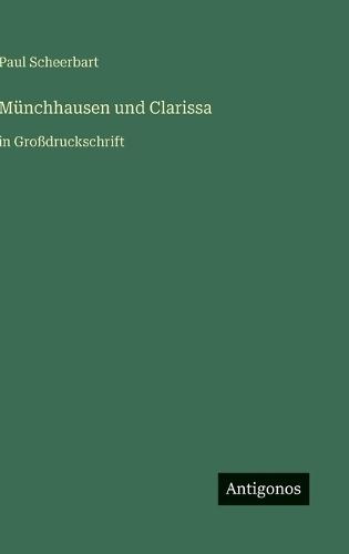 Münchhausen und Clarissa: in Großdruckschrift