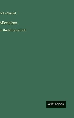 Allerleirau: in Großdruckschrift