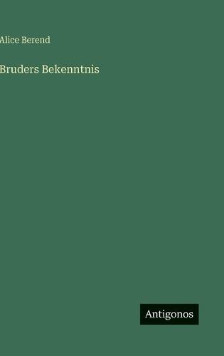 Bruders Bekenntnis