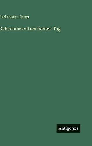 Geheimnisvoll am lichten Tag