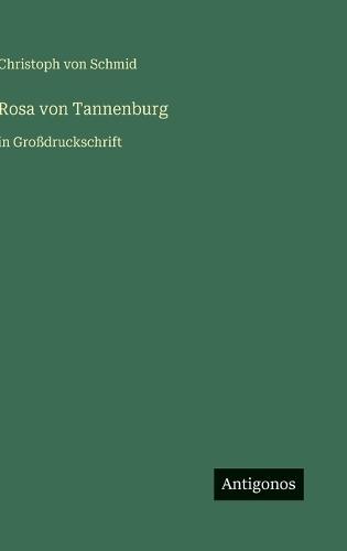 Rosa von Tannenburg: in Großdruckschrift