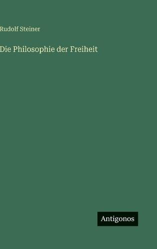 Die Philosophie der Freiheit
