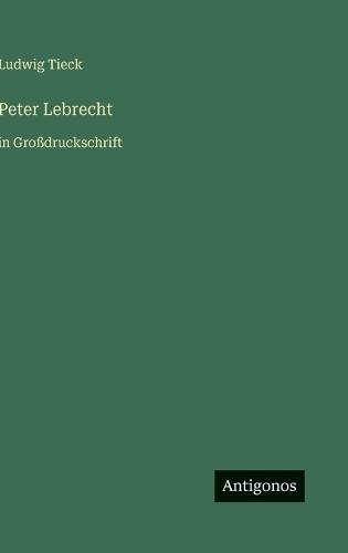 Peter Lebrecht: in Großdruckschrift