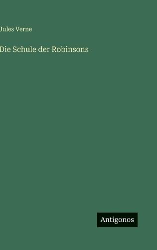 Die Schule der Robinsons