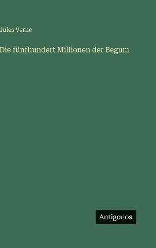 Die fünfhundert Millionen der Begum