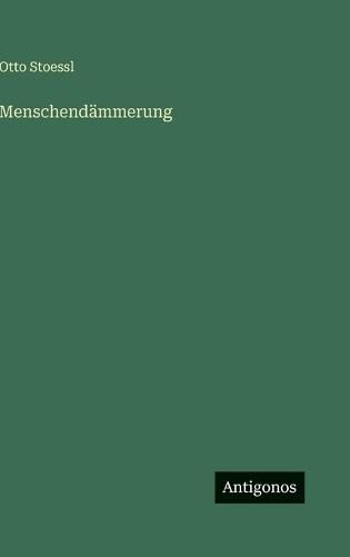 Menschendämmerung