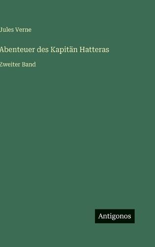 Abenteuer des Kapitän Hatteras: Zweiter Band