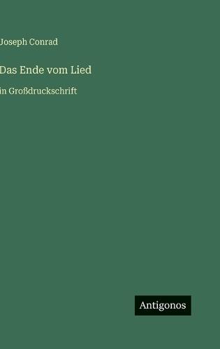 Das Ende vom Lied: in Großdruckschrift
