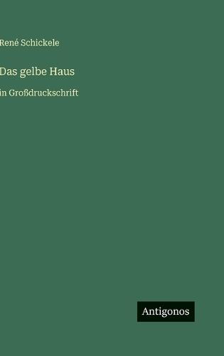 Das gelbe Haus: in Großdruckschrift