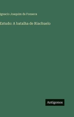 Estudo: A batalha de Riachuelo