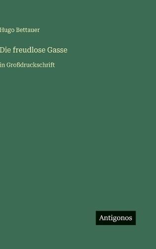 Die freudlose Gasse: in Großdruckschrift