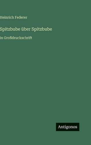 Spitzbube über Spitzbube: in Großdruckschrift