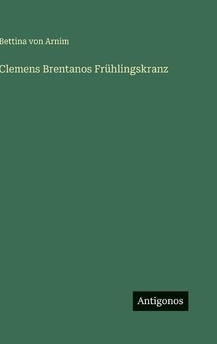 Clemens Brentanos Frühlingskranz