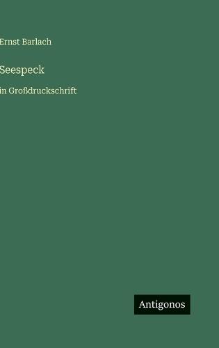 Seespeck: in Großdruckschrift