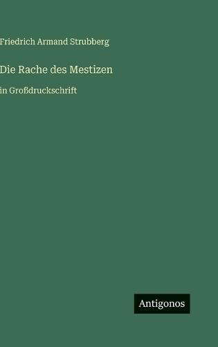 Die Rache des Mestizen: in Großdruckschrift