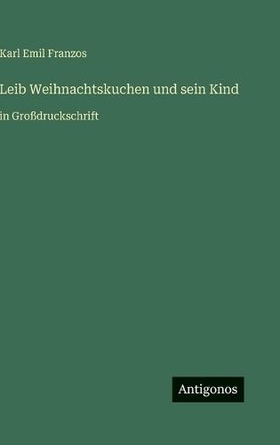 Leib Weihnachtskuchen und sein Kind: in Großdruckschrift