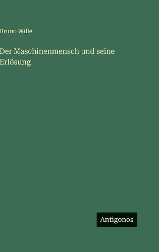 Der Maschinenmensch und seine Erlösung
