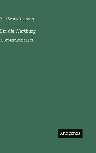 Um die Wartburg: in Großdruckschrift