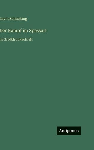 Der Kampf im Spessart: in Großdruckschrift