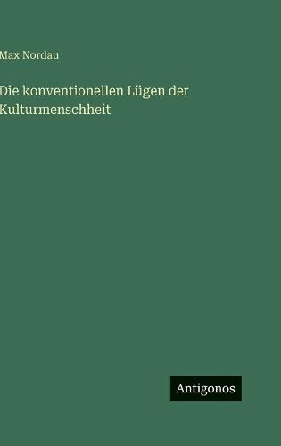 Die konventionellen Lügen der Kulturmenschheit