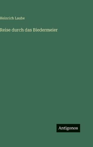 Reise durch das Biedermeier