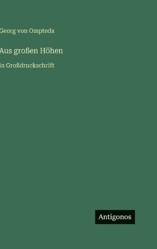 Aus großen Höhen: in Großdruckschrift