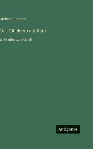Das Glöcklein auf Rain: in Großdruckschrift