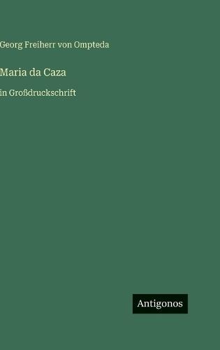 Maria da Caza: in Großdruckschrift