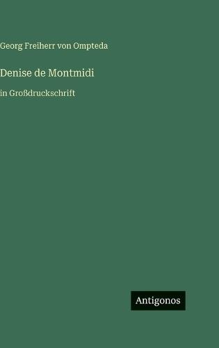 Denise de Montmidi: in Großdruckschrift